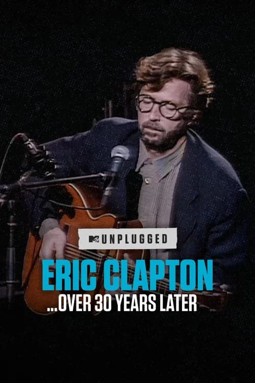 Eric Clapton Unplugged... 30 ans plus tard